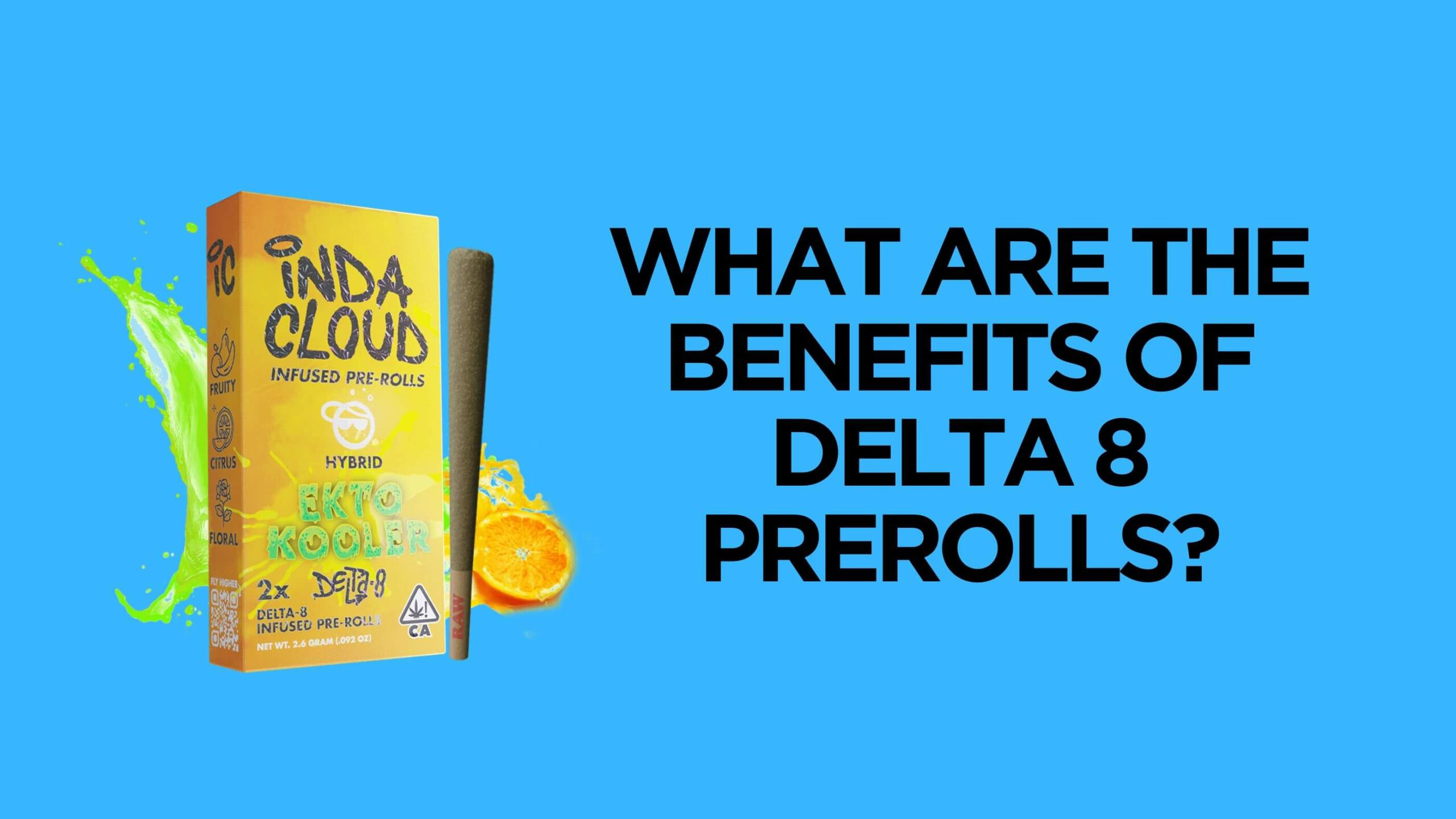 What are the Benefits of Delta 8 Prerolls?