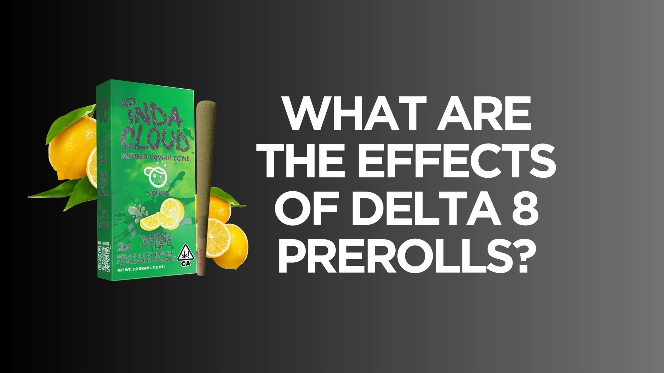 What are the effects of delta 8 prerolls?