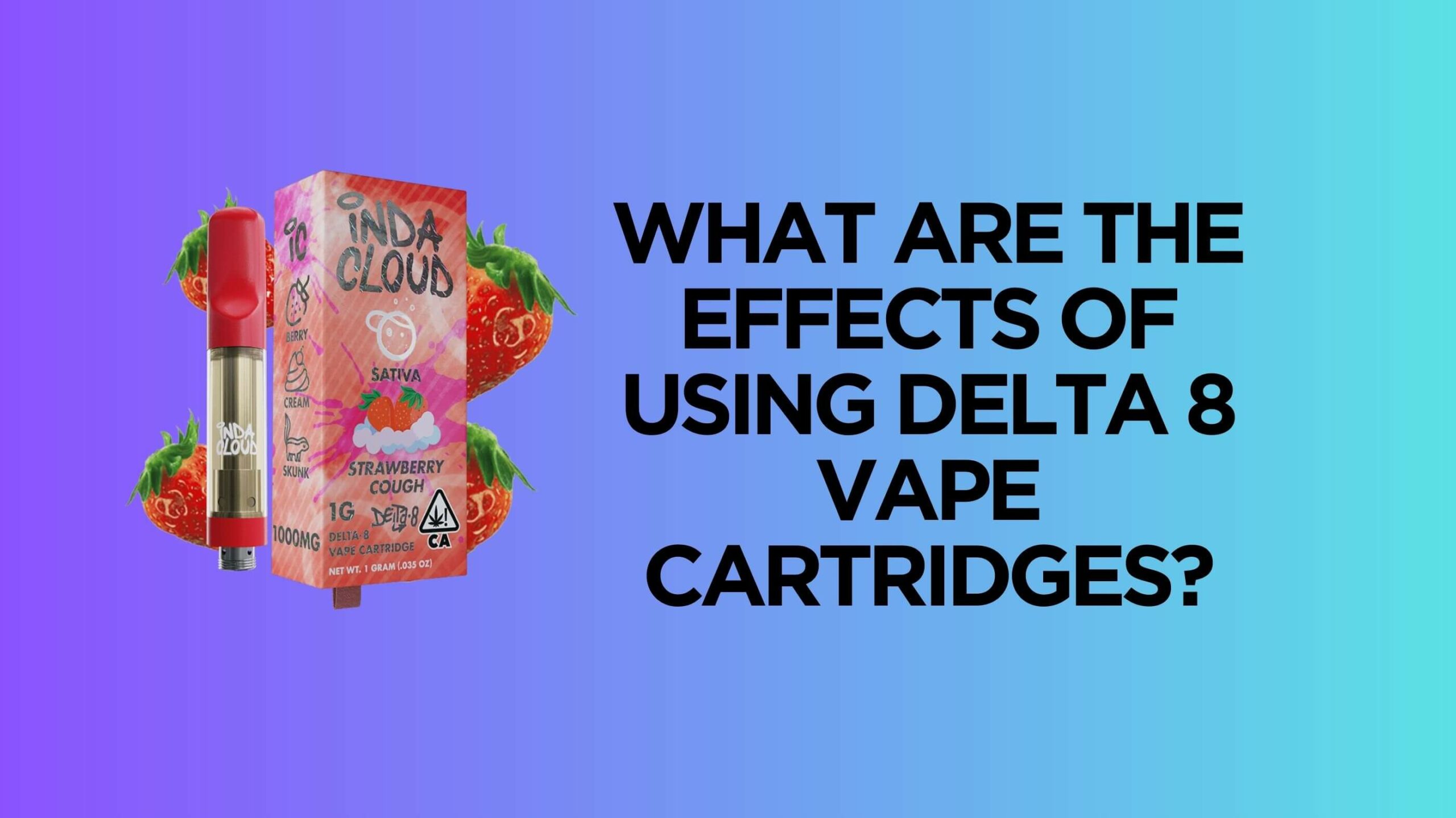 What are the effects of using delta 8 vape cartridges?