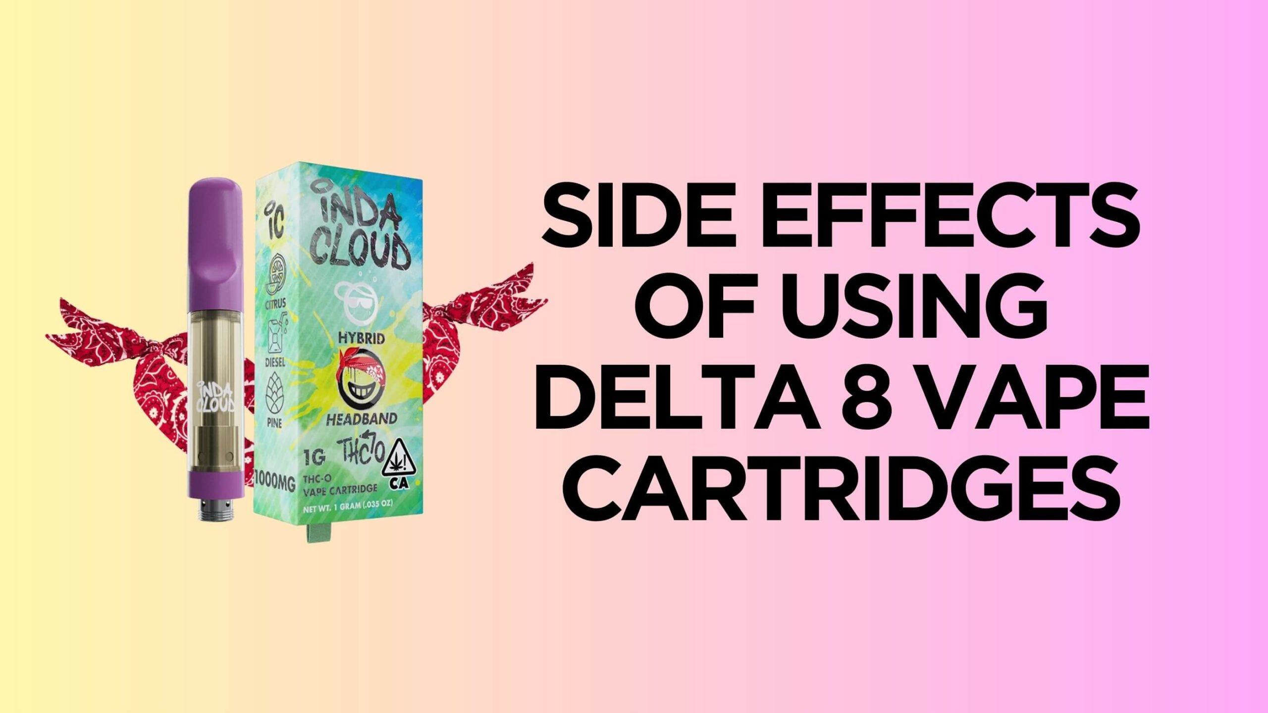 What are the side effects of using delta 8 vape cartridges?