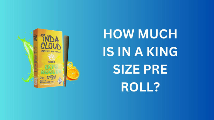 How Much Is in a King Size Pre Rolls? Everything You Need to Know